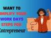 Want to Simplify Your Work Days ? 4 Steps for New Entrepreneurs