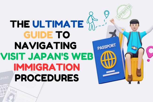 Ultimate Guide to Navigating Visit Japan Web Immigration Procedures