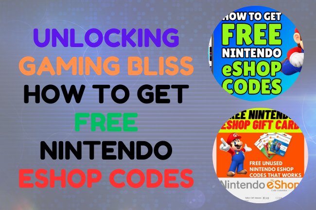 Unlocking Gaming Bliss How to Get Free Nintendo eShop Codes